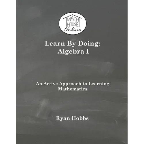 Learn By Doing: Algebra I - Paperback