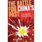 The Battle for China's Past: Mao and the Cultural Revolution - Paperback