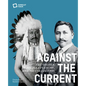 Against the Current: The Omaha. Francis La Flesche and His Collection - Paperback