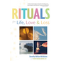 Rituals for Life, Love, and Loss - Hardcover
