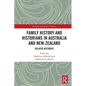 Family History and Historians in Australia and New Zealand: Related Histories - Paperback
