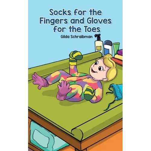 Socks for the Fingers and Gloves for the Toes - Paperback