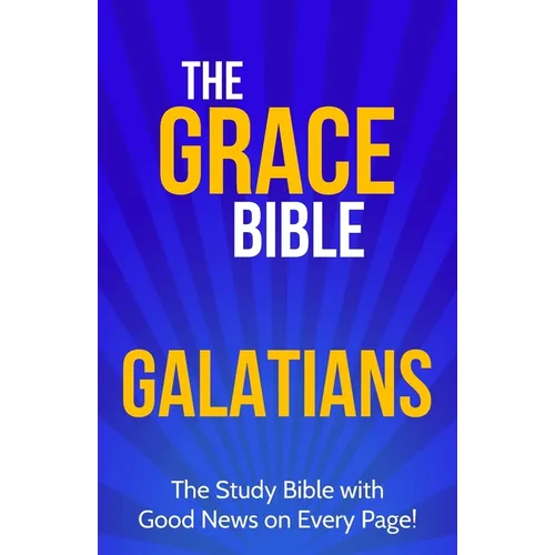 The Grace Bible: Galatians - Paperback