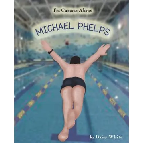 I'm Curious About Michael Phelps - Paperback
