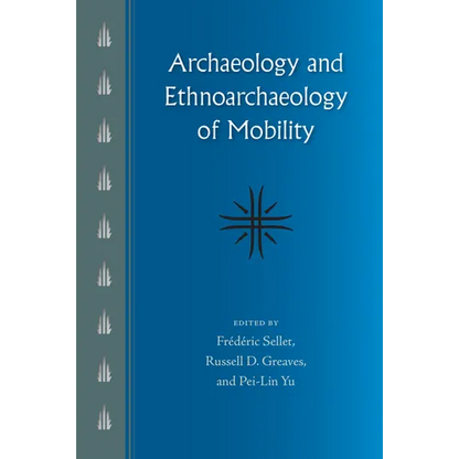 Archaeology and Ethnoarchaeology of Mobility - Paperback