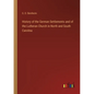 History of the German Settlements and of the Lutheran Church in North and South Carolina - Paperback
