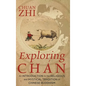 Exploring Chán: An Introduction to the Religious and Mystical Tradition of Chinese Buddhism - Hardcover