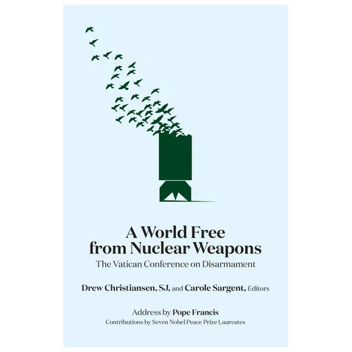 A World Free from Nuclear Weapons: The Vatican Conference on Disarmament - Hardcover