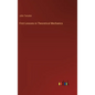 First Lessons in Theoretical Mechanics - Hardcover