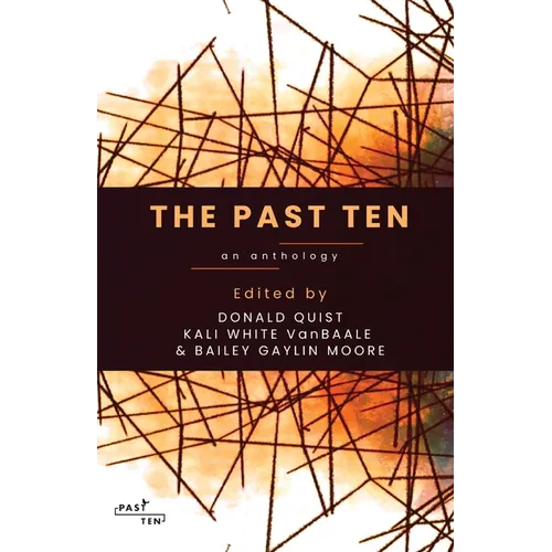 The Past Ten: An Anthology - Paperback