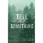 Tell Me Something: Suspenseful Romance - Paperback