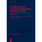 Intentional Transformative Experiences: Theorizing Self-Cultivation in Religion and Esotericism - Hardcover