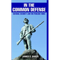 In the Common Defense: National Security Law for Perilous Times - Hardcover