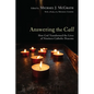 Answering the Call: How God Transformed the Lives of Nineteen Catholic Deacons - Paperback