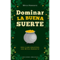 Dominar La Buena Suerte - Paperback