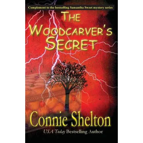 The Woodcarver's Secret: Complement to the Samantha Sweet Mystery Series - Paperback