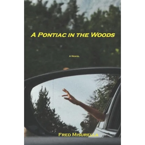 A Pontiac in the Woods - Paperback