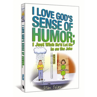 I Love God's Sense of Humor; I Just Wish He'd Let Me in on the Joke - Paperback