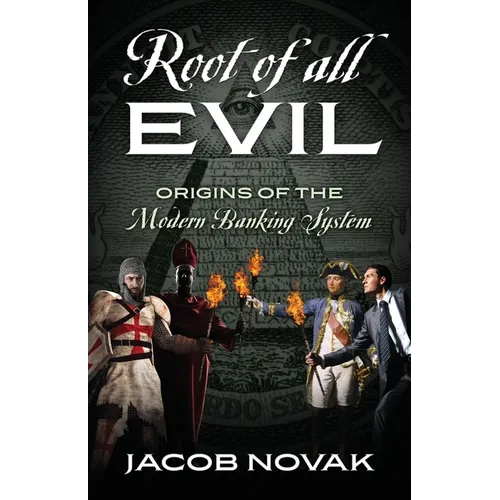 Root of all Evil: Origins of the Modern Banking System - Paperback