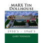 MARX Tin Dollhouse: 1950's - 1960's - Paperback