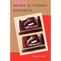 Deeds of Utmost Kindness - Paperback