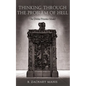 Thinking Through the Problem of Hell: The Divine Presence Model - Hardcover