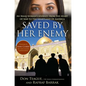 Saved by Her Enemy: An Iraqi Woman's Journey from the Heart of War to the Heartland of America - Paperback