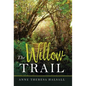 The Willow Trail - Hardcover
