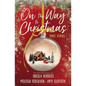 On the Way to Christmas: Three Delightful Holiday Novellas Featuring Sweet, No Spice Romance - Paperback