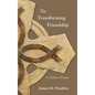 The Transforming Friendship: A Guide to Prayer - Hardcover