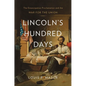 Lincoln's Hundred Days: The Emancipation Proclamation and the War for the Union - Paperback