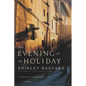 The Evening of the Holiday - Paperback