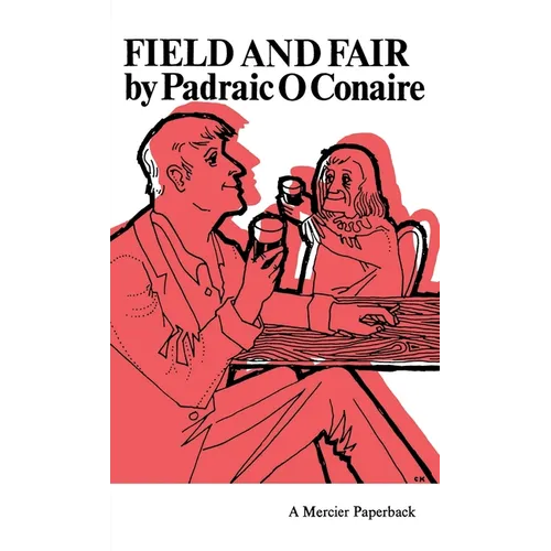 Field and Fair: Translated from the Irish by Cormac Breathnach - Paperback