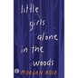 little girls alone in the woods - Paperback