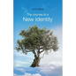 The Journey to a New Identity - Paperback