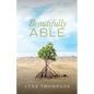 Beautifully Able: A 30 Day Devotional - Paperback