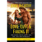 Love, Lust & Faking It: The Naked Truth about Sex, Lies, and True Romance - Paperback