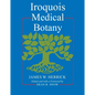 Iroquois Medical Botany - Paperback