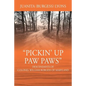 Pickin' Up Paw Paws: Descendants of Colonel William Burgess of Maryland - Paperback