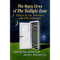 The Many Lives of The Twilight Zone: Essays on the Television and Film Franchise - Paperback