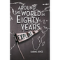 Around the World in Eighty Years - Paperback