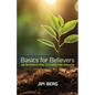 Basics for Believers: An Introduction to Christian Growth - Paperback