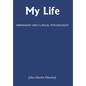 My Life: Immigrant and Clinical Psychologist - Hardcover