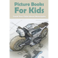 Picture Books For Kids: Teach Your Child About Motorcycles: Childrens Books About Motorcycles - Paperback