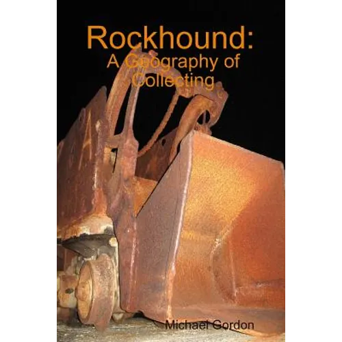 Rockhound: A Geography of Collecting - Paperback