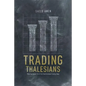 Trading Thalesians: What the Ancient World Can Teach Us about Trading Today - Hardcover