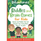 Riddles and Brain Games for Kids (Ages 8 -10): Riddles and Games to Sharpen Young Minds - Paperback