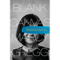 Blank Canvas: The Amazing Story of a Woman Who Awoke from a Coma to a Life She Couldn't Remember - Hardcover