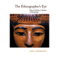 The Ethnographer's Eye: Ways of Seeing in Anthropology - Paperback