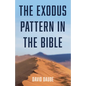 The Exodus Pattern in the Bible - Hardcover
